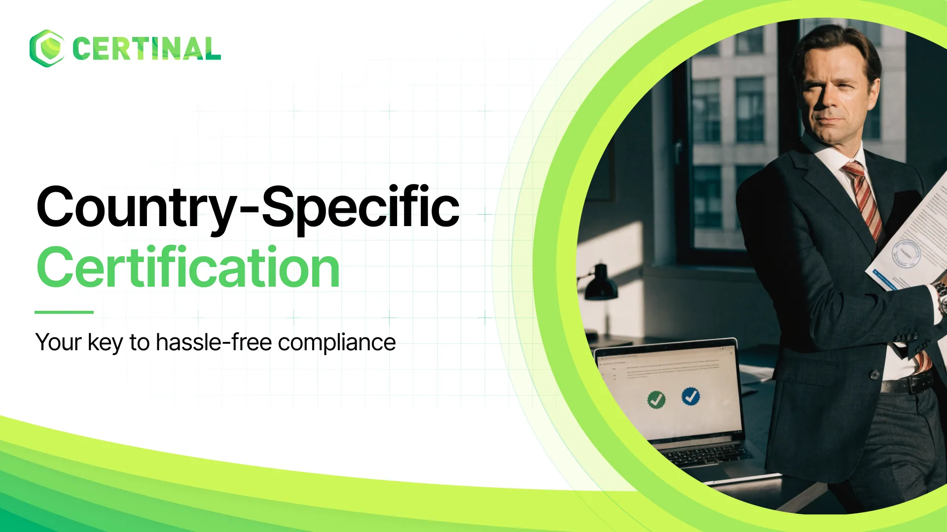 Country specific Certification by Certinal eSign for enhanced compliance